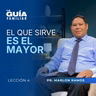 El que sirve es el mayor | La Guía Familiar