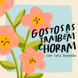 gostosas também choram