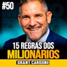Grant Cardone | 15 REGRAS PARA AUMENTAR SUA RENDA MAIS RÁPIDO