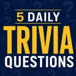 5 Daily Trivia Questions – Can You Get All Five?
