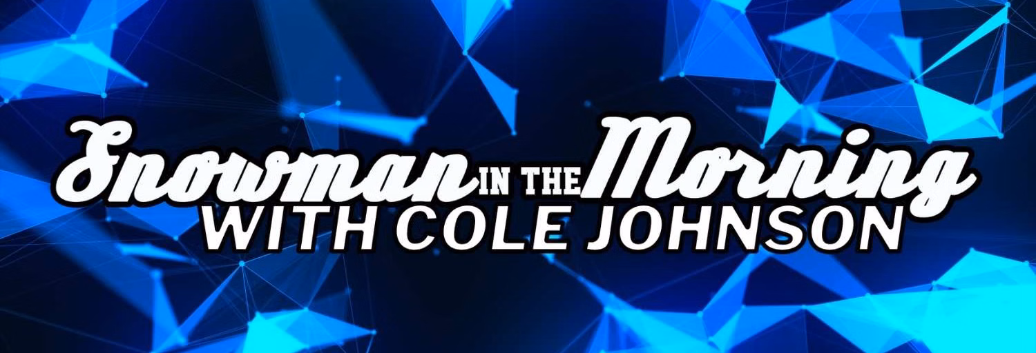 Snowman in the Morning with Cole Johnson