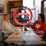 Public Policy, Health Care, and Career Reflections with Professor Emeritus Dave Weimer