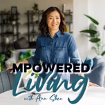 Mpowered Living with Ann Sheu