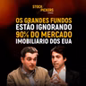 #338 O MAIOR RESET DO MERCADO IMOBILIÁRIO AMERICANO DESDE 2008: ONDE ESTÃO AS OPORTUNIDADES AGORA