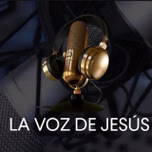 LA VOZ DE JESÚS