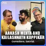 Films, Cricket and Midlife Comedy | Aakash Mehta & Kailashnath Koppikar | Cyrus Says