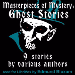 Masterpieces of Mystery: Ghost Stories by Robert Louis Stevenson (1850 - 1894), Guy de Maupassant (1850 - 1893) et al.