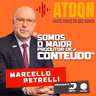 Liderança na Mídia: A Trajetória de Marcello Petrelli no Grupo ND | PodCast ATDQN