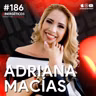 #186 Sinergéticos | Nadie me hechó una mano | Adriana Macías