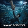 Episode 299: Lawa ng Berberoka