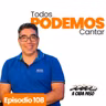 ¿Te dijeron que no sabías cantar? Te mintieron | EP. 108