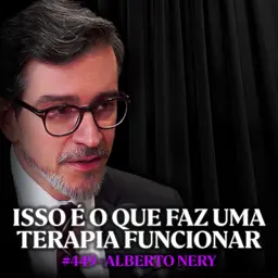 A Verdade que Nenhum Psicólogo Conta sobre Psicoterapia - Alberto Nery | Lutz Podcast #449
