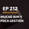 212 Mucho BIM y poca gestión