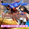Episode 093 - Natsuki Chronicles (March 2026)