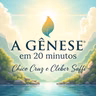 A GÊNESE EM 20 MINUTOS - 27092026 - PROGRAMA 007
