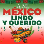 Mexico Lindo y Querido