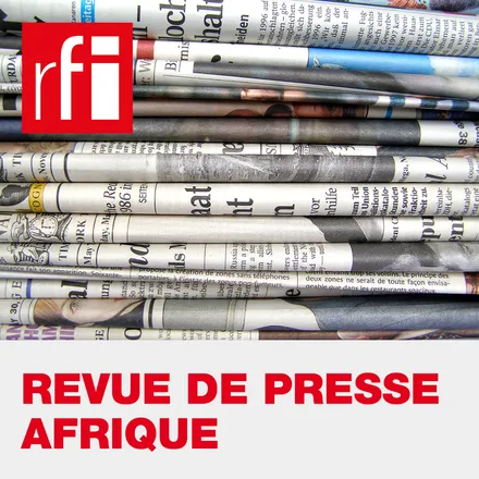 Revue de presse Afrique