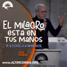 El milagro en tus manos