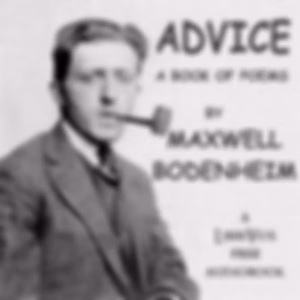 Advice: A Book of Poems by Maxwell Bodenheim (1892 - 1954)
