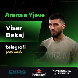 #94: Arena e Yjeve - Visar Bekaj - Nga Ramiz Sadiku te Prishtina, deri te krenaria e të qenit portier i Kosovës