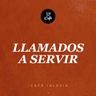 Llamados a servir | iCafé Iglesia
