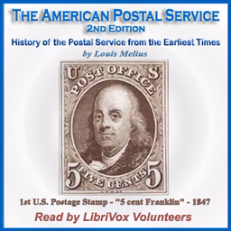 American Postal Service, Second Edition, The by Louis Melius (1844 - 1923)
