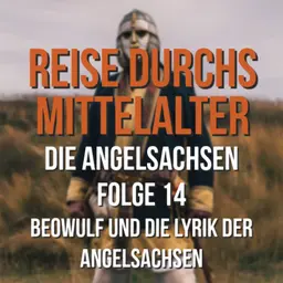 3.14 Die Angelsachsen - Beowulf und die Lyrik der Angelsachsen