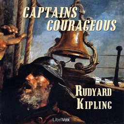 Captains Courageous by Rudyard Kipling (1865 - 1936)