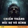 #238. Chiến thắng nỗi sợ vô hình