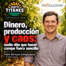 264 | Dinero, producción y caos: nadie dijo que hacer campo fuera sencillo - Pablo Bórquez | ProducePay