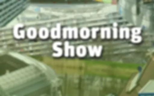 Goodmorning Show