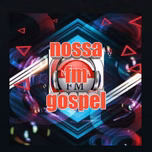 Rádio nossa FM gospel