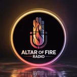 ALTAR OF FIRE RADIO