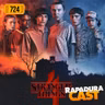 RapaduraCast 724 - Stranger Things 4, o blockbuster da Netflix!