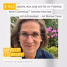 „Marine, was zeigt sich für ein Potential beim Channeling?" Sommer-Interview mit Achtsamkeit – mit Marine Clavet #162