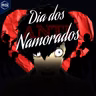 #18 - Especial Dia dos ANTI-Namorados