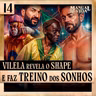014 - VILELA REVELA O SHAPE E FAZ TREINO DOS SONHOS