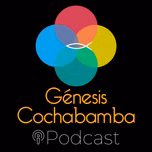 Iglesia Génesis Cochabamba Podcast