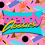 Trendy Classics