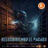 Reescribiendo El Pasado