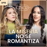 La miseria no se romantiza | Sandra Palmett | Cinco Palabras Podcast EP16