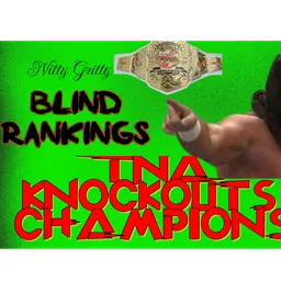 Blind Ranking: TNA Knockouts Champions