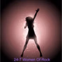 24-7 The Women Of Rock