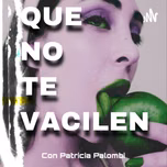 QUE NO TE VACILEN