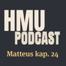 HMU Podcast #050 - Matteus kap. 24