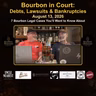Bourbon in Court: Debts, Lawsuits & Bankruptcies