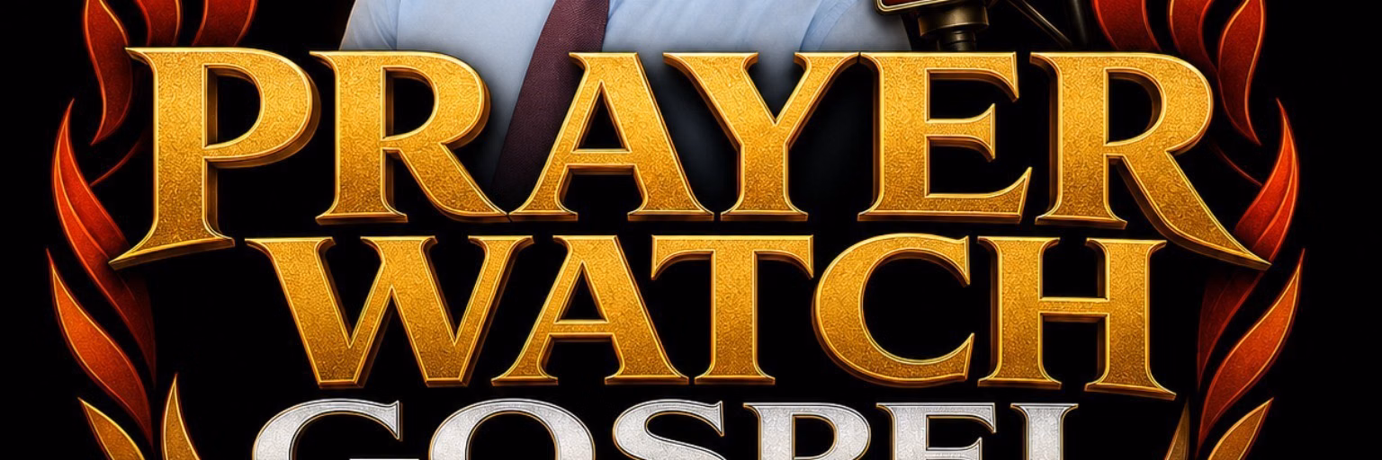 Prayer Watch Gospel Radio LIVE - Prayer . Word  . Worship