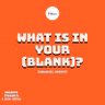 WHAT IS IN YOUR [BLANK]? — DADDY ISSUES II — EMMANUEL ADEKEYE