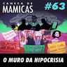 Caneca de Mamicas 63 - O Muro da Hipocrisia