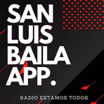 SAN LUIS BAILA ESTAMOS TODOS
